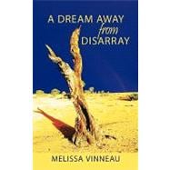 A Dream Away from Disarray