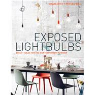 Exposed Lightbulbs Bright Ideas for the Contemporary Interior