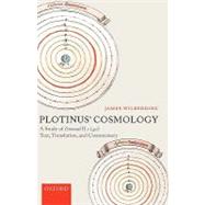 Plotinus' Cosmology A Study of Ennead II.1 (40): Text, Translation, and Commentary