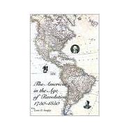 The Americas in the Age of Revolution; 1750-1850