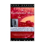 A Fortunate Man The Story of a Country Doctor