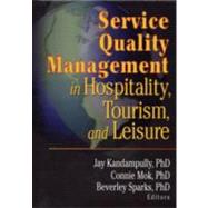 Service Quality Management in Hospitality, Tourism, and Leisure