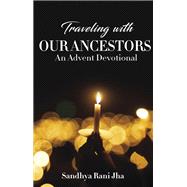 Traveling with Our Ancestors