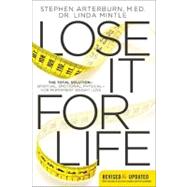 Lose It for Life : The Total Solution - Spiritual, Emotional, Physicel - for Permanent Weight Loss