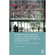 International Mobility, Global Capitalism, and Changing Structures of Accumulation,9781317357261