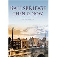 Ballsbridge Then & Now