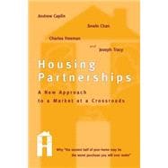 Housing Partnerships A New Approach to a Market at a Crossroads