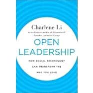 Open Leadership : How Social Technology Can Transform the Way You Lead