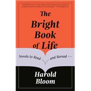The Bright Book of Life Novels to Read and Reread