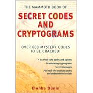 The Mammoth Book of Secret Codes And Cryptograms