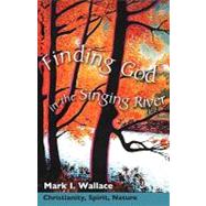 Finding God In The Singing River