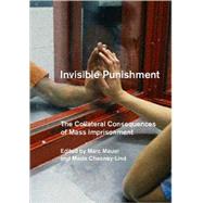 Invisible Punishment : The Collateral Consequences of Mass Imprisonment