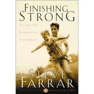 Finishing Strong Going the Distance for Your Family