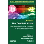 The Covid-19 Crisis From a Question of an Epidemic to a Societal Questioning, Volume 4