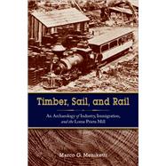 Timber, Sail, and Rail