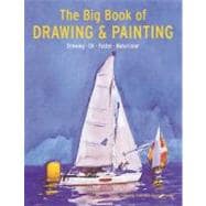 The Big Book of Drawing & Painting