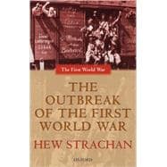 The Outbreak Of The First World War