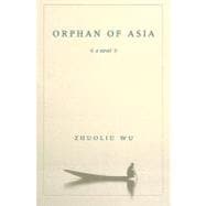 Orphan of Asia book cover, ISBN 9780231137263