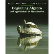 Beginning Algebra With Applications and Visualization