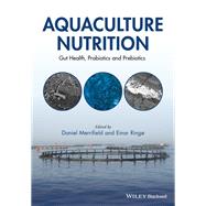 Aquaculture Nutrition: Gut Health, Probiotics and Prebiotics