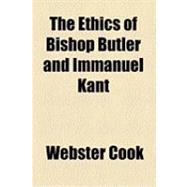 The Ethics of Bishop Butler and Immanuel Kant