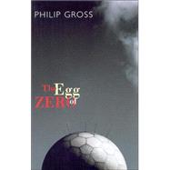 The Egg of Zero