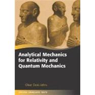Analytical Mechanics for Relativity And Quantum Mechanics