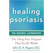 Healing Psoriasis : The Natural Alternative