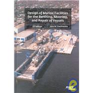 Design Of Marine Facilities For The Berthing, Mooring, And Repair Of Vessels