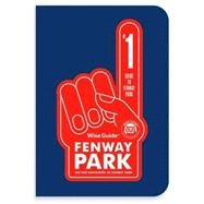 Wise Guide Fenway Park : The Fan Navigator to Fenway