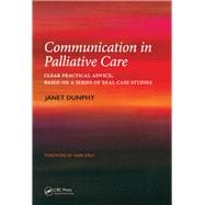 Communication in Palliative Care: Clear Practical Advice, Based on a Series of Real Case Studies