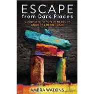 Escape from Dark Places