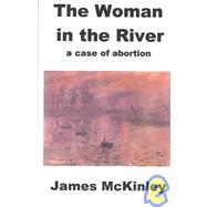 The Woman in the River: A Case of Abortion