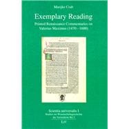 Exemplary Reading Printed Renaissance Commentaries on Valerius Maximus (1470-1600)