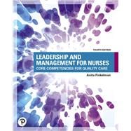 Leadership and Management for Nurses, 4th edition - Pearson+ Subscription