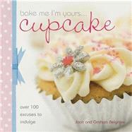 Bake Me I'm Yours... Cupcake