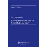 Recent Development in Constitutional Law 2011: Case Supplement