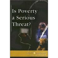 Is Poverty A Serious Threat?