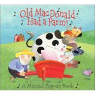 Old Macdonald Had a Farm: A Musical Pop-Up Book
