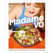 Madame Vo Vietnamese Home Cooking from the New York Restaurant,9781419767265