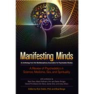 Manifesting Minds A Review of Psychedelics in Science, Medicine, Sex, and Spirituality