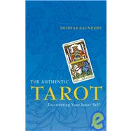 The Authentic Tarot; Discovering Your Inner Self