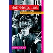 Self Help, Inc. Makeover Culture in American Life