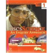 BSCS Science: An Inquiry Approach Level 1 Student Edition (NWL)