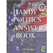 The Handy Politics Answer Book