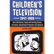 Children's Television, 1947-1990