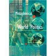 Metaphorical World Politics