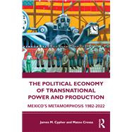 The Political Economy of Transnational Power and Production