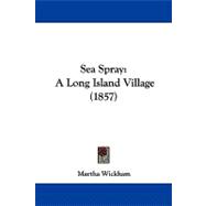 Sea Spray : A Long Island Village (1857)