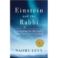 Einstein and the Rabbi The Search for the Soul